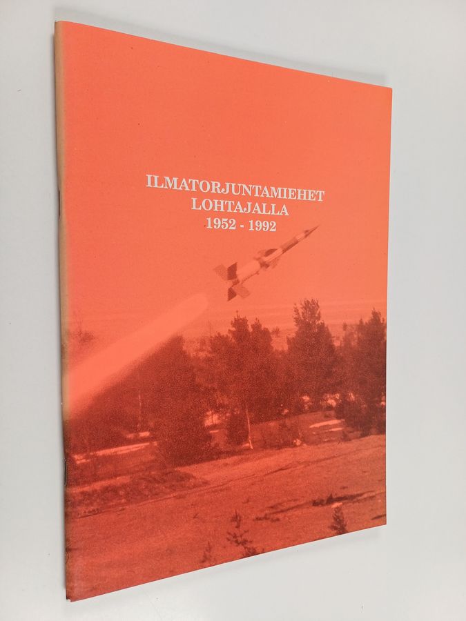 Ilmatorjuntamiehet Lohtajalla 1952-1992.