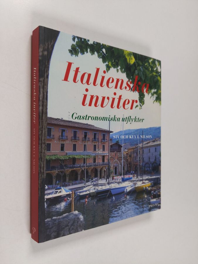 Italienska inviter - gastronomiska utflykter med Siv och Key L Nilson