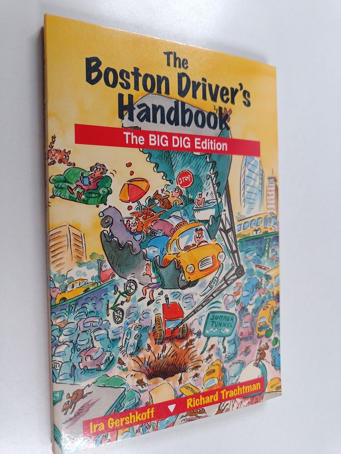 The Boston Driver's Handbook - The Big Dig Edition