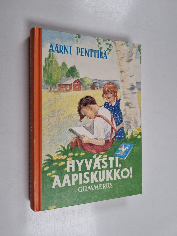 Aarni Penttilä : Hyvästi aapiskukko : näköispainos