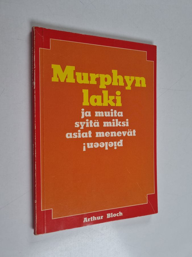 Murphyn laki ja muita syitä miksi asiat menevät pieleen!