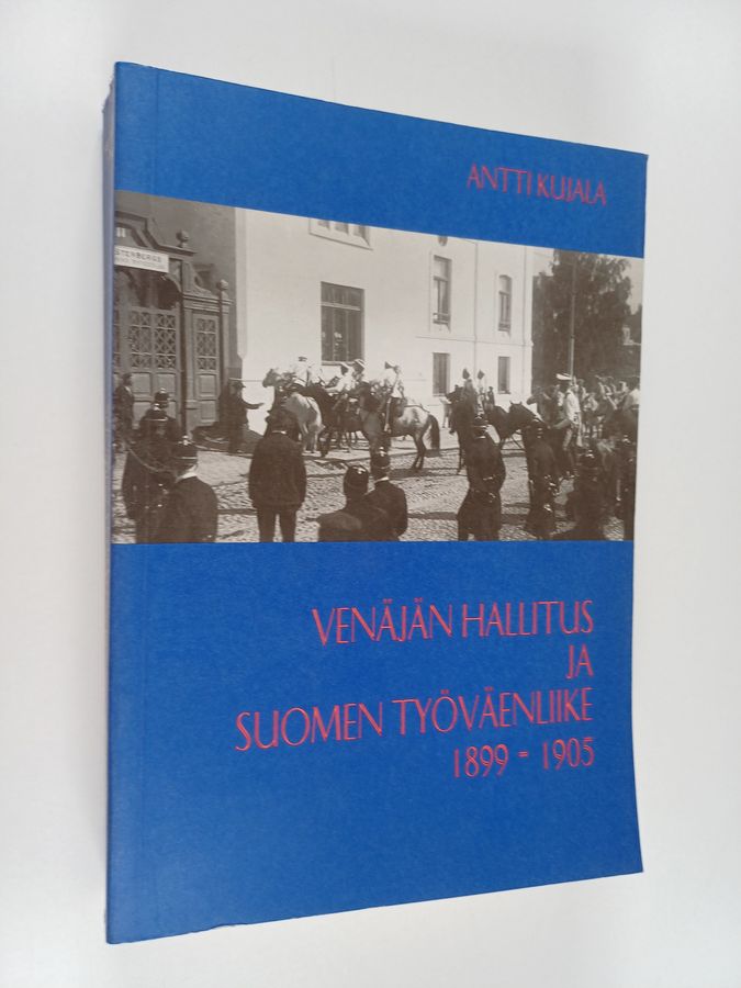 Venäjän hallitus ja Suomen työväenliike 1899-1905