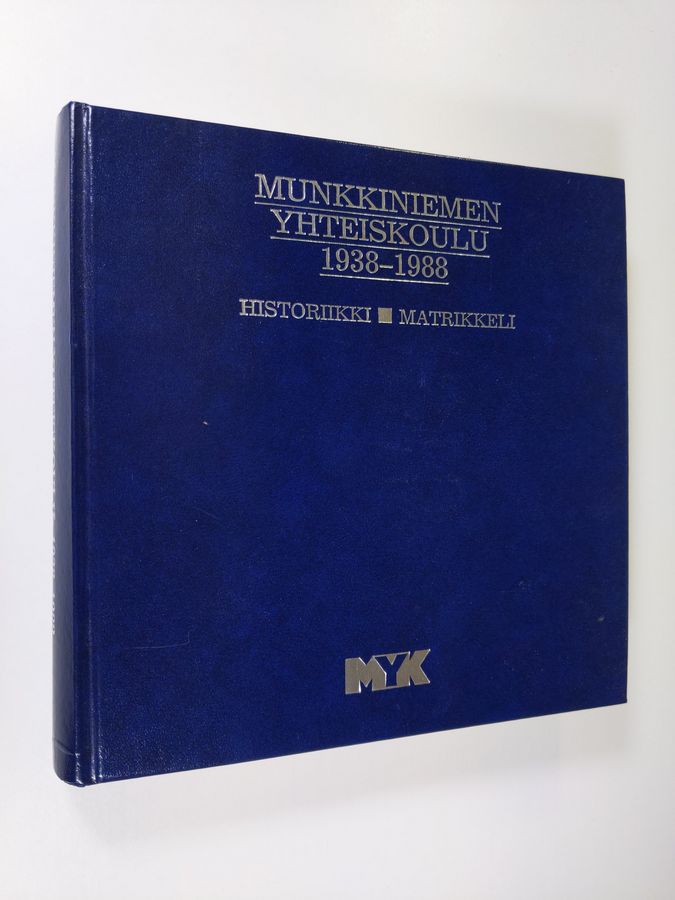 Munkkiniemen yhteiskoulu 1938-1988 : historiikki, matrikkeli
