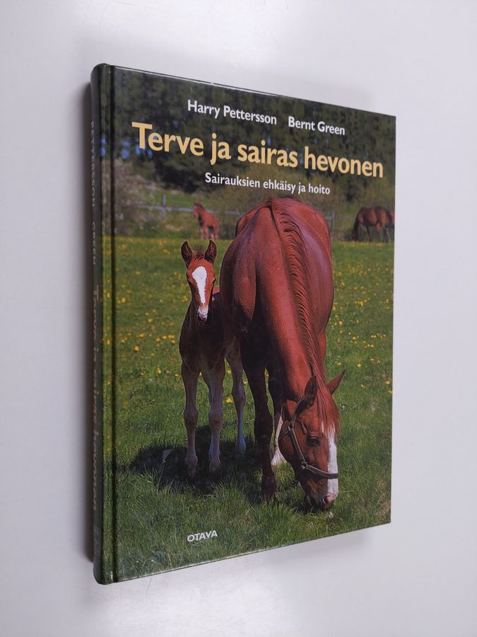 Harry Pettersson : Terve ja sairas hevonen : sairauksien ehkäisy ja hoito