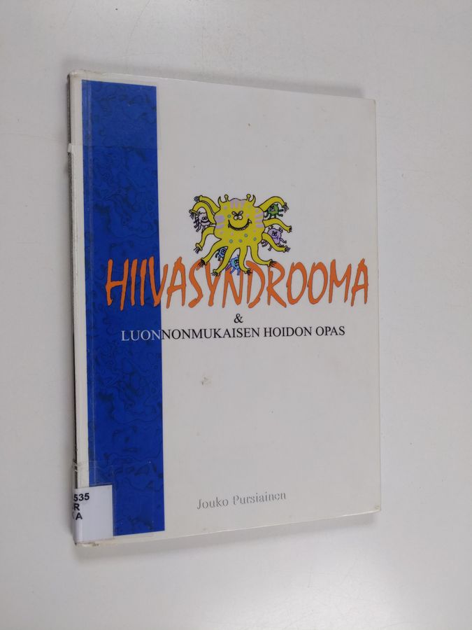 Jouko Pursiainen : Hiivasyndrooma & luonnonmukaisen hoidon opas