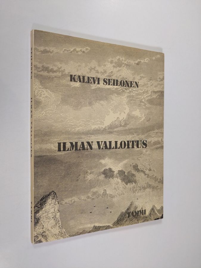 Kalevi Seilonen : Ilman valloitus : Runoja