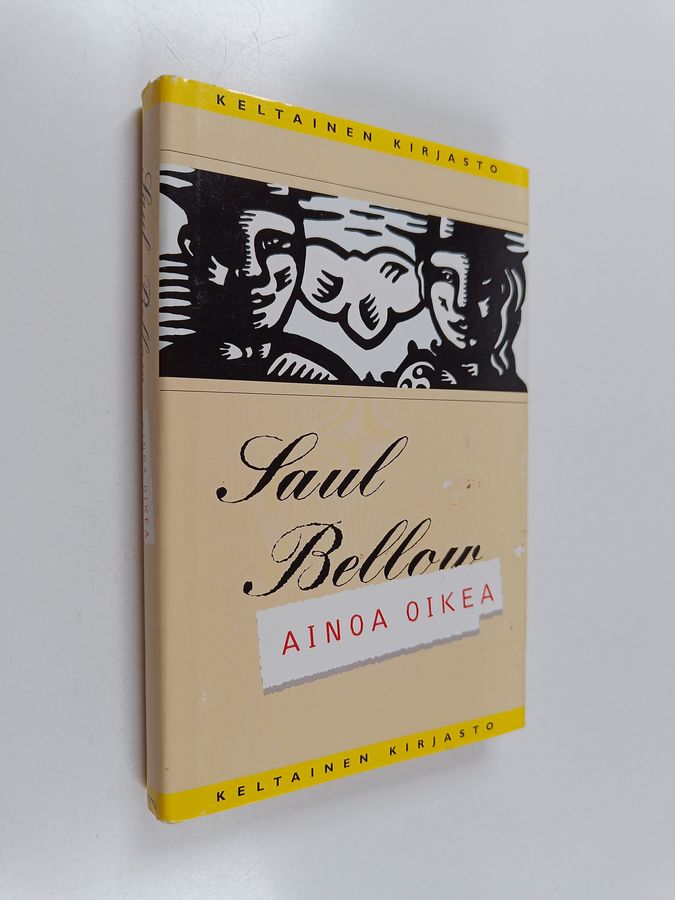 Saul Bellow : Ainoa oikea