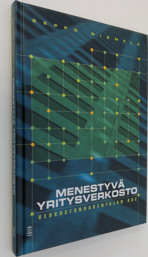 Seppo Niemelä : Menestyvä yritysverkosto : verkostonrakentajan ABC