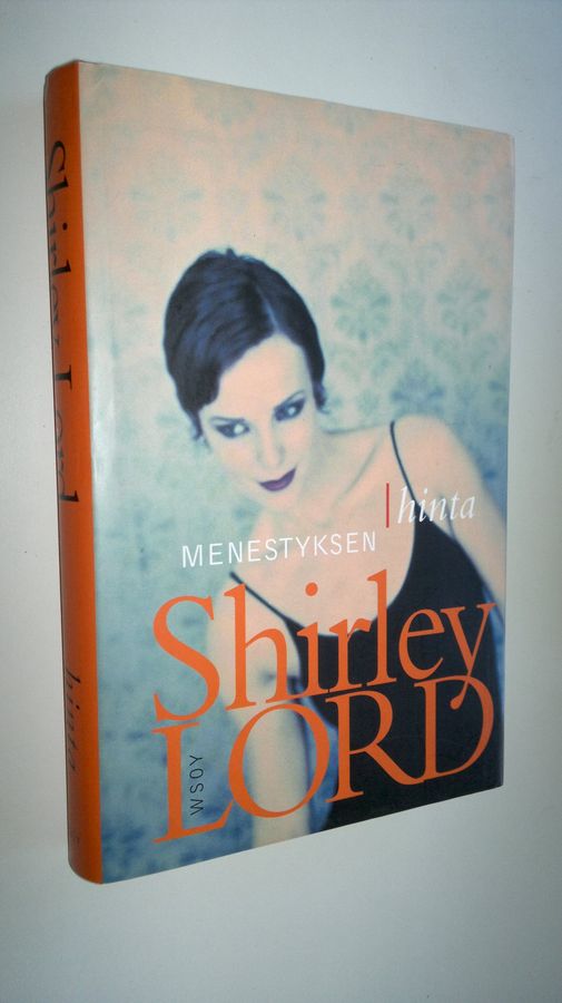 Shirley Lord : Menestyksen hinta