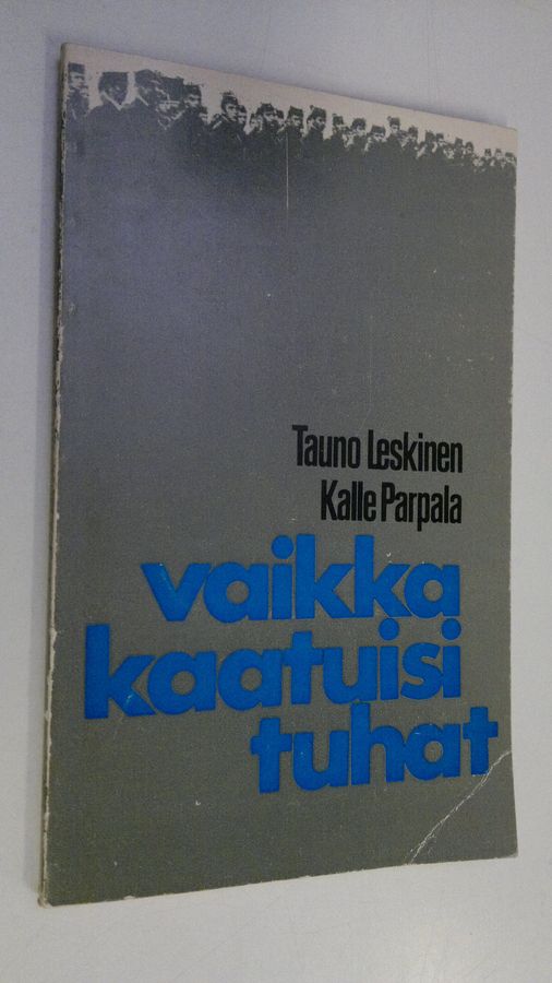 Vaikka kaatuisi tuhat