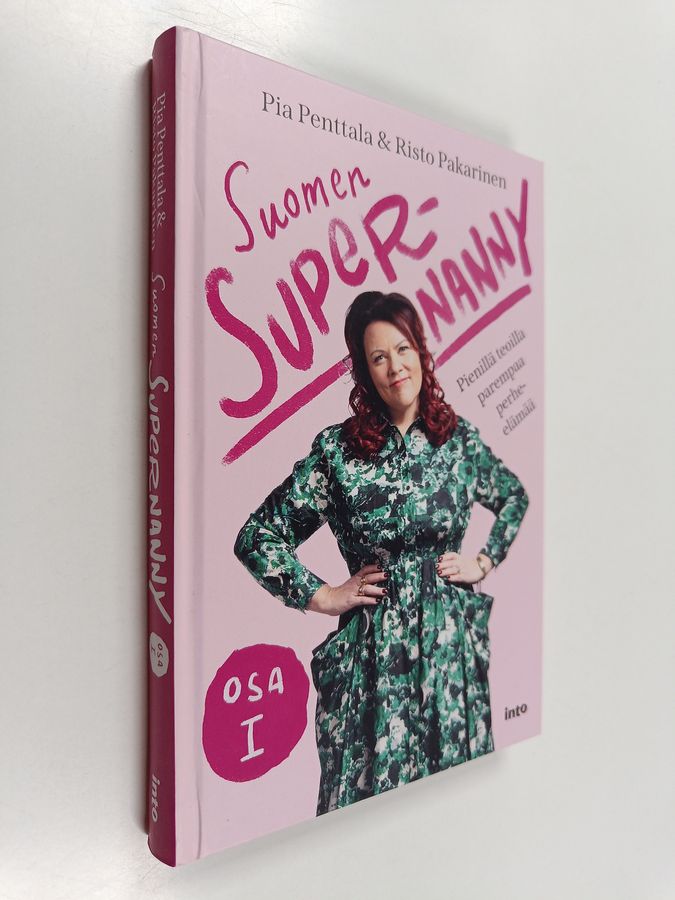 Risto Pakarinen & Pia Penttala : Suomen Supernanny, Osa 1 : Pienillä teoilla parempaa perhe-elämää