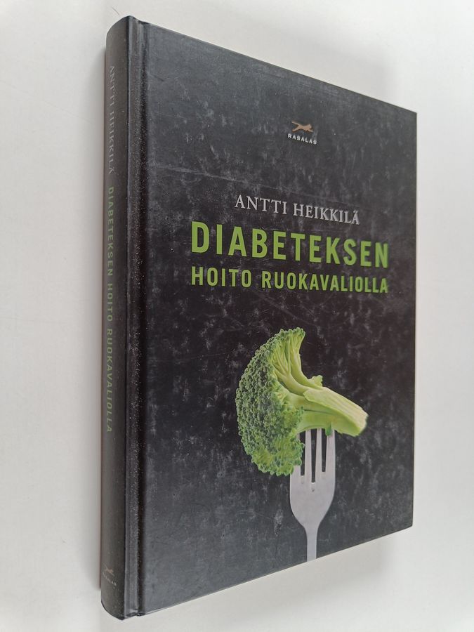 Antti Heikkilä : Diabeteksen hoito ruokavaliolla