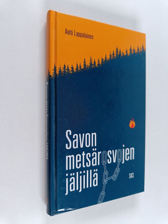 Antti Lappalainen : Savon metsärosvojen jäljillä