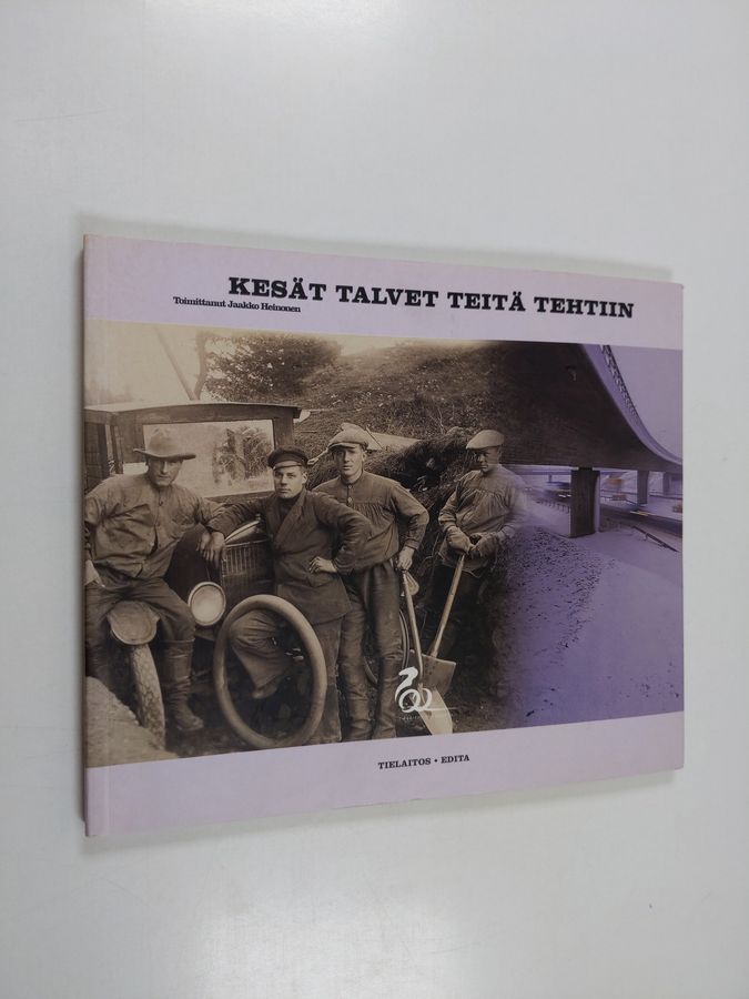 Kesät talvet teitä tehtiin ja koskia perattiin