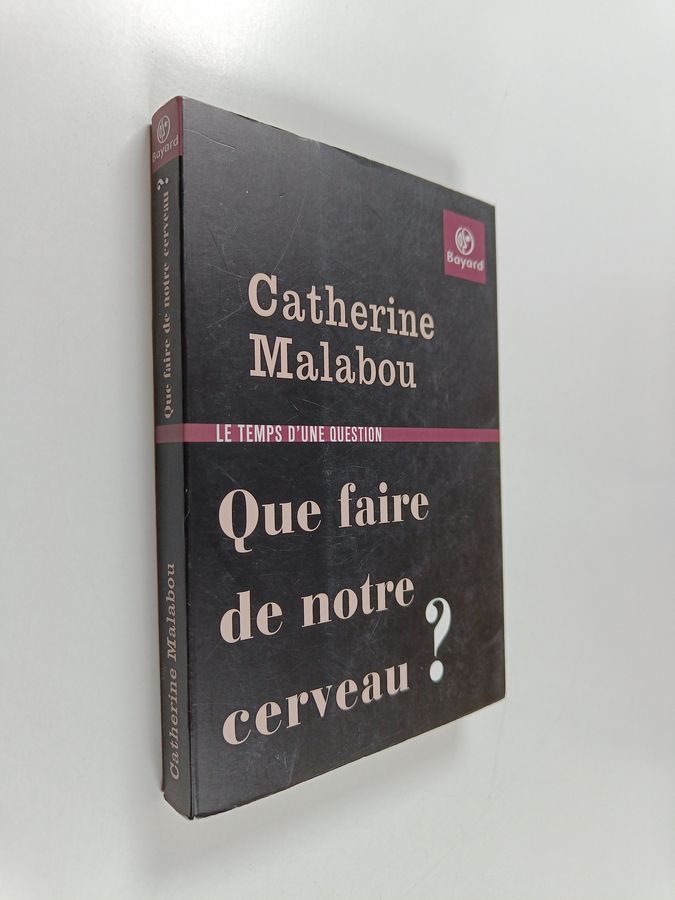 Catherine Malabou : Que faire de notre cerveau?