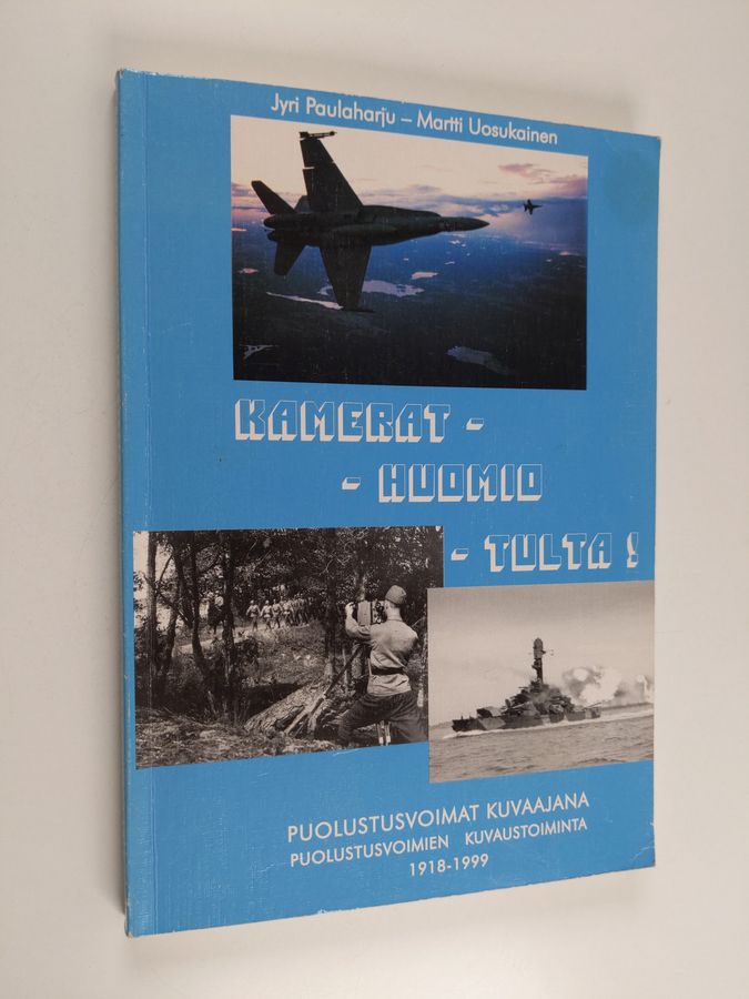 Kamerat - huomio - tulta!