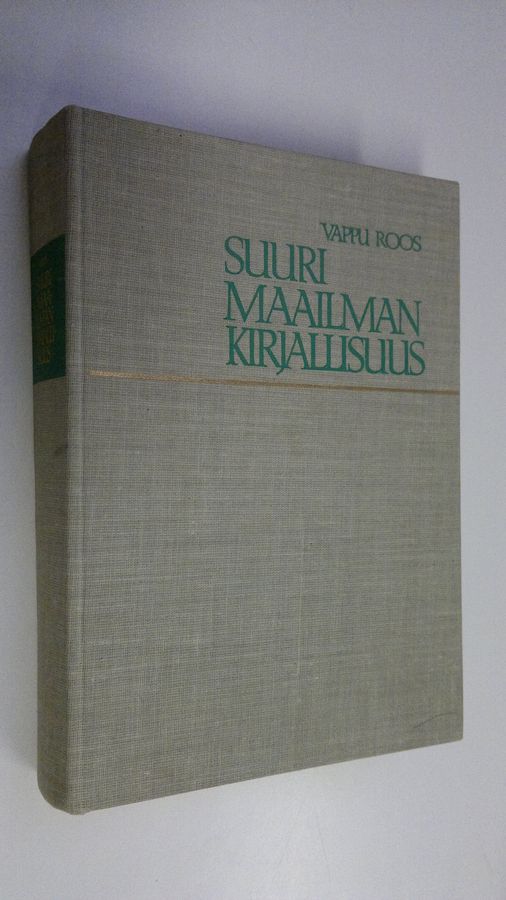 Vappu Roos : Suuri maailmankirjallisuus : länsimaisen kirjallisuuden vaiheet Homeroksesta Seferisiin