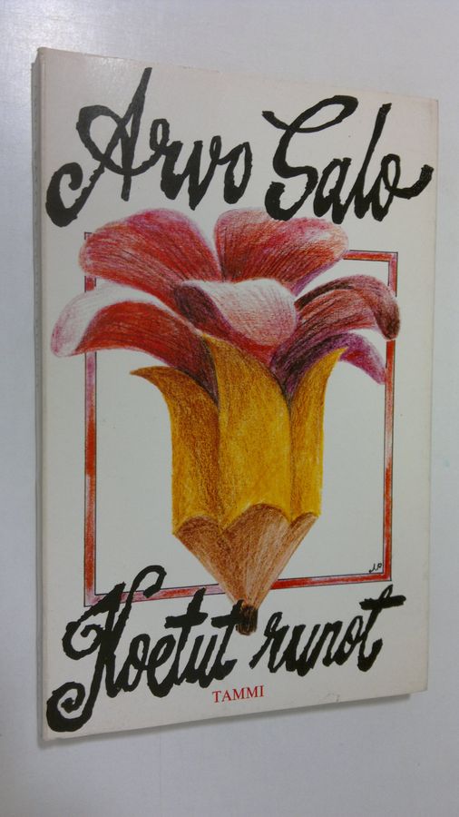 Arvo Salo : Koetut runot : runoja ja kommentteja