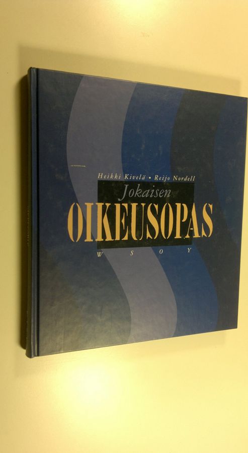 Heikki Kivelä : Jokaisen oikeusopas