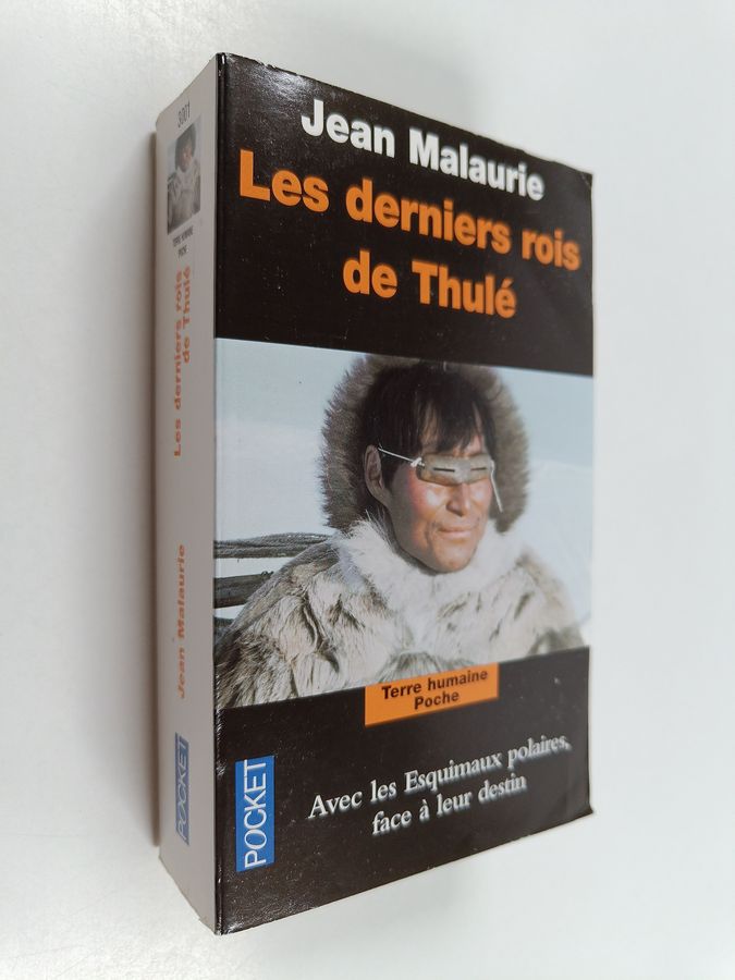 Jean Malaurie : Les derniers rois de Thulé - avec les esquimaux polaires face à leur destin