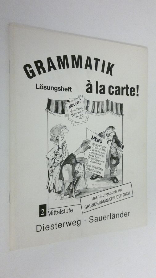 Mary L. Apelt : Grammatik a la carte! 2 : Mittelstufe