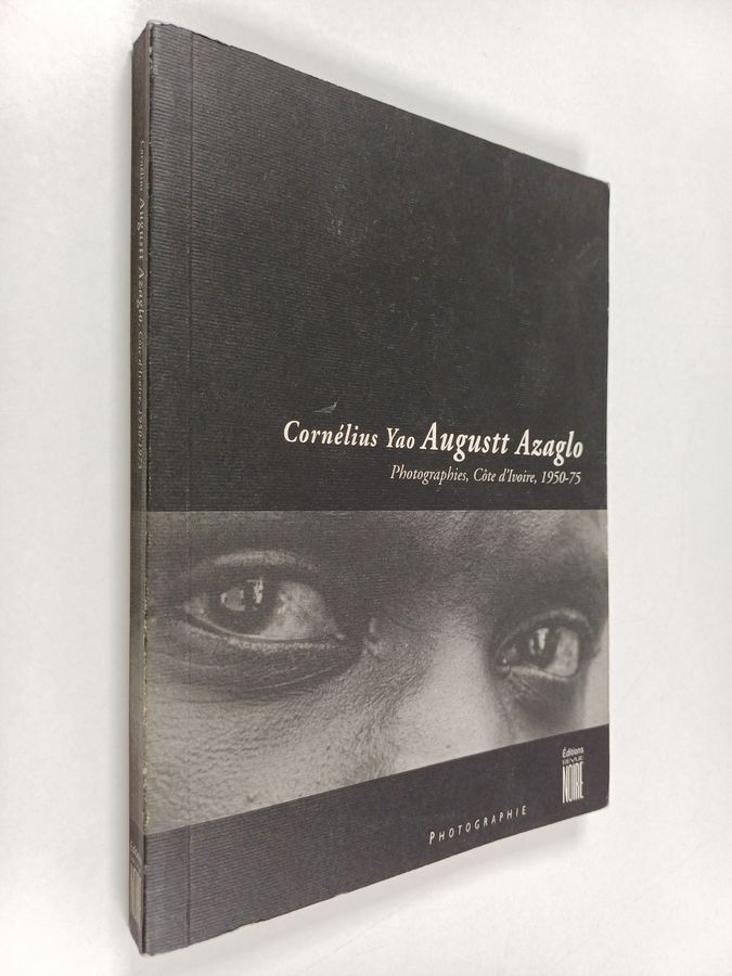 Augustt Cornelius Yao Azaglo - Photographs from the Ivory Coast