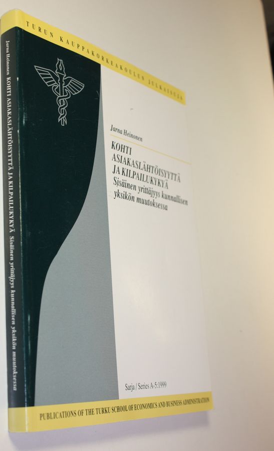 Kohti asiakaslähtöisyyttä ja kilpailukykyä