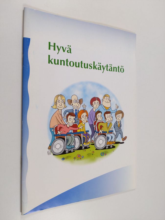 invalidiliiton sitoumus erityisesti vaikeasti vammaisten asiakkaiden kuntoutuspalvelujen laadun jatkuvaksi parantamiseksi
