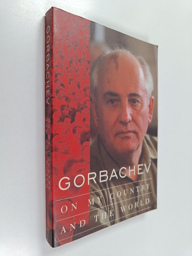 Gorbachev - On My Country and the World