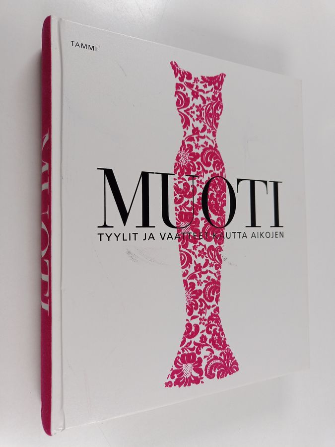 Muoti : tyylit ja vaatteet kautta aikojen