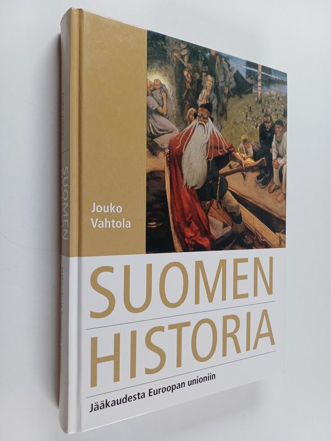 Jouko Vahtola : Suomen historia : jääkaudesta Euroopan unioniin