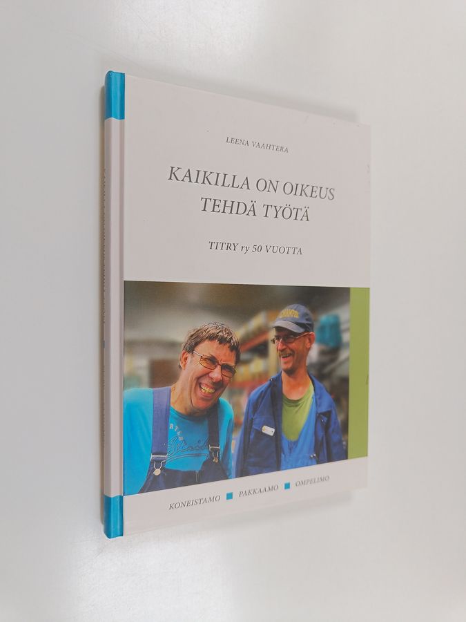 Kaikilla on oikeus tehdä työtä