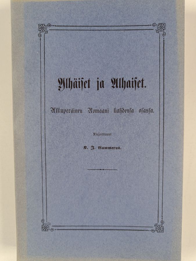 K.j Gummerus : Ylhäiset ja alhaiset
