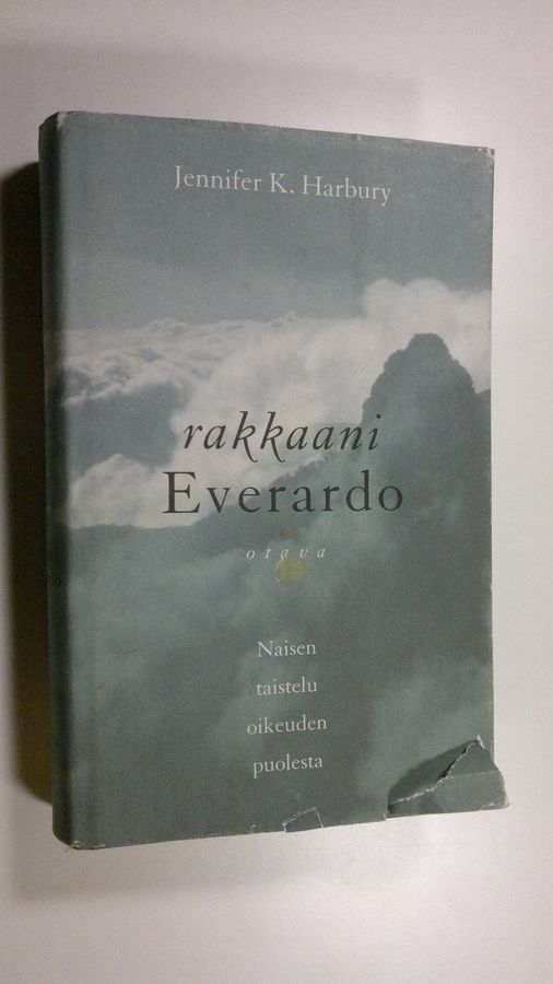 Jennifer K. Harbury : Rakkaani Everardo : naisen taistelu oikeuden puolesta