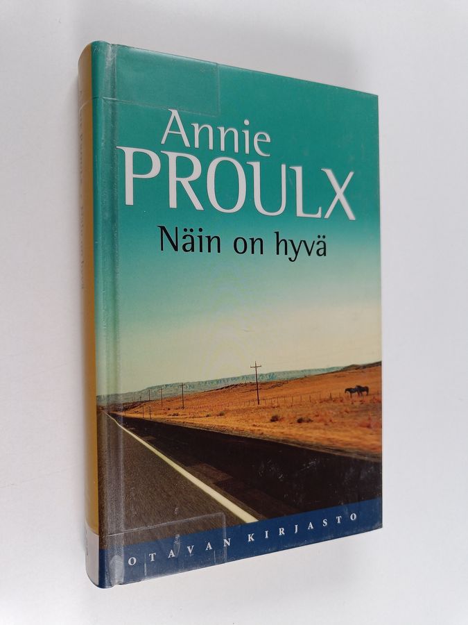 Annie Proulx : Näin on hyvä : kertomuksia Wyomingista 3