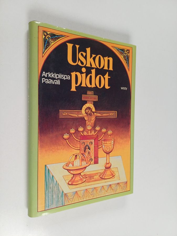 arkkipiispa Paavali : Uskon pidot : kutsu Jumalan valtakunnan rakkauden aterialle