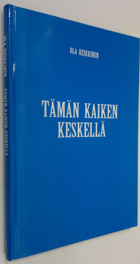 Tämän kaiken keskellä