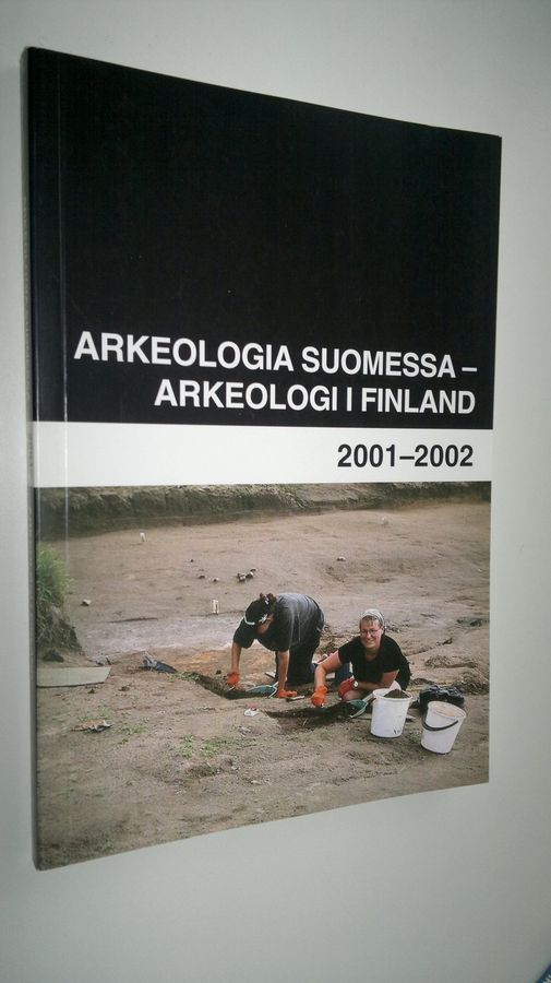 Arkeologia Suomessa 2001-2002