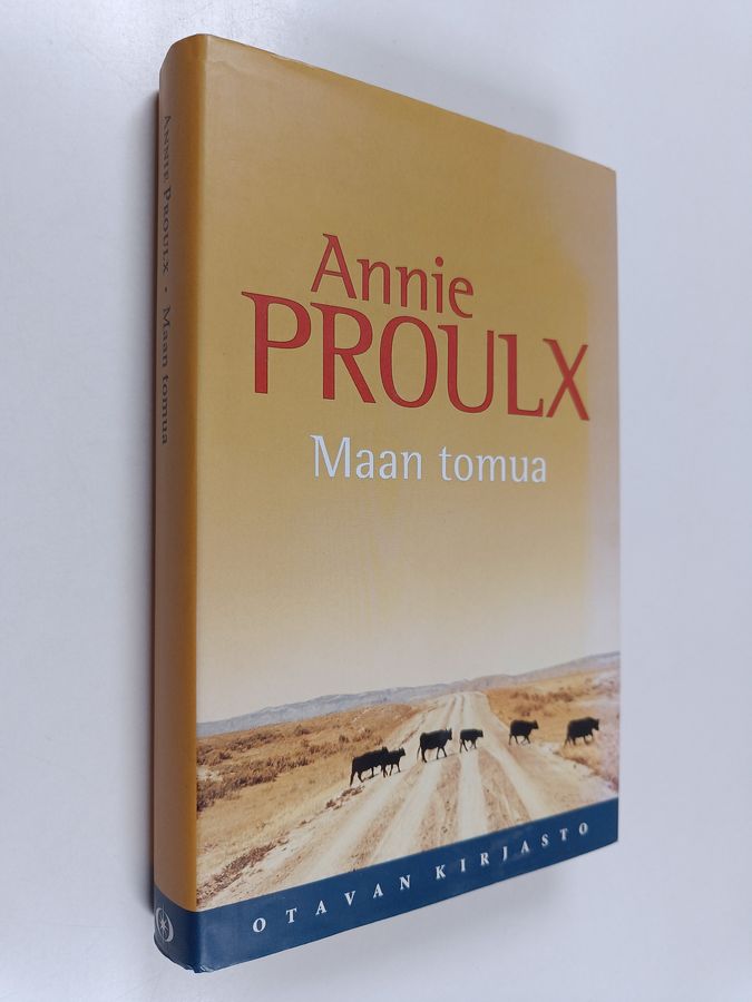 Annie Proulx : Maan tomua : kertomuksia Wyomingista 2