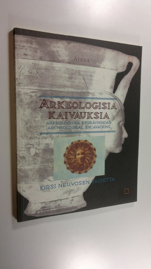 Arkeologisia kaivauksia : Kirsi Neuvosen taidetta