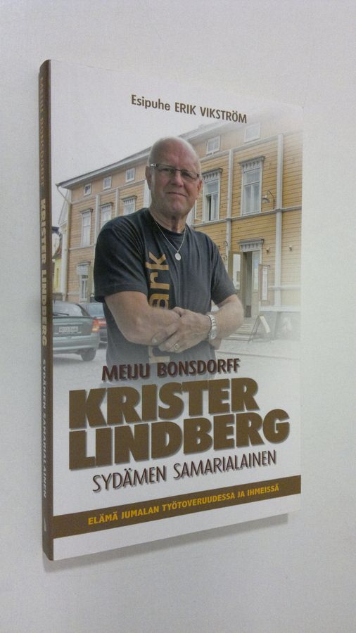 Meiju Bonsdorff : Krister Lindberg : sydämen samarialainen