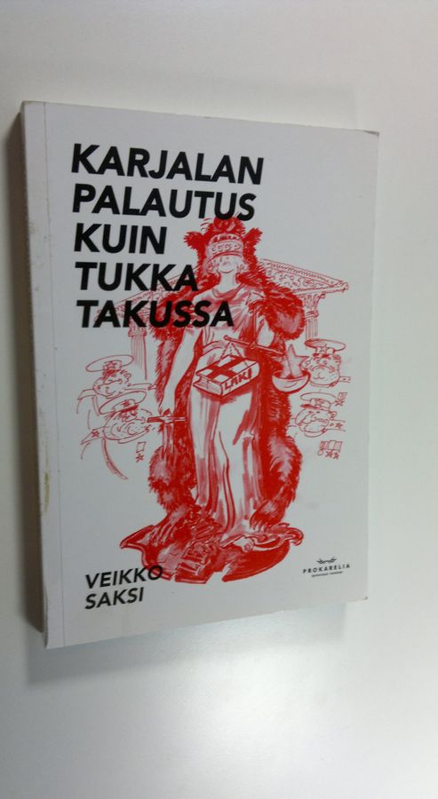 Karjalan palautus kuin tukka takussa