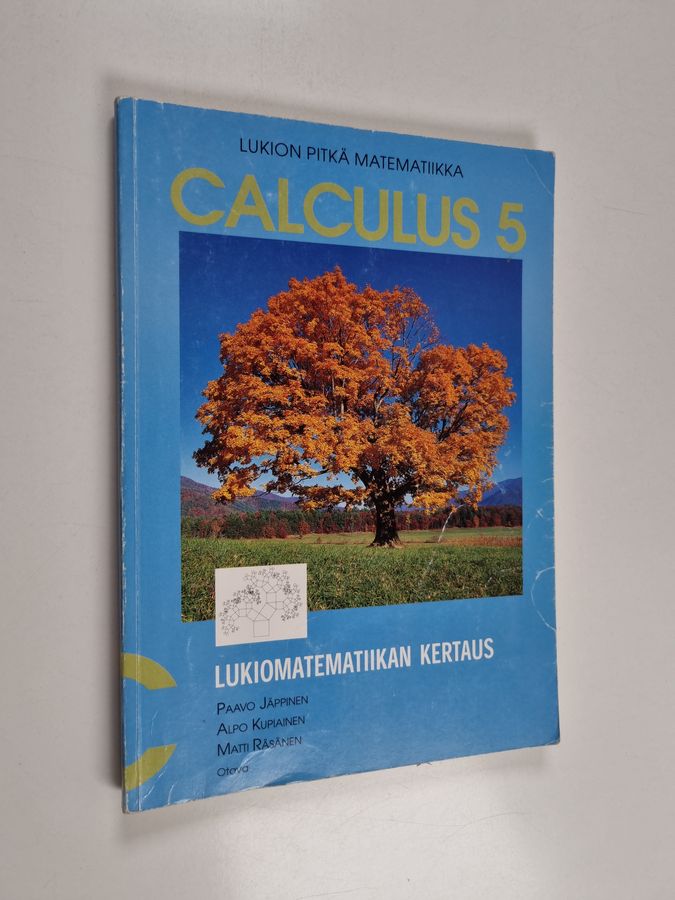 Paavo Jäppinen : Calculus. 5 : Lukiomatematiikan kertaus