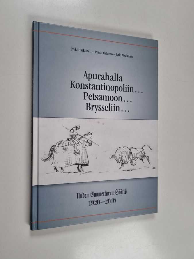 Jyrki Haikonen : Apurahalla Konstantinopoliin Petsamoon Brysseliin : Uuden Suomettaren Säätiö 1920-2010