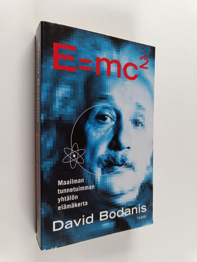David Bodanis : E=mc² : maailman kuuluisimman yhtälön elämäkerta