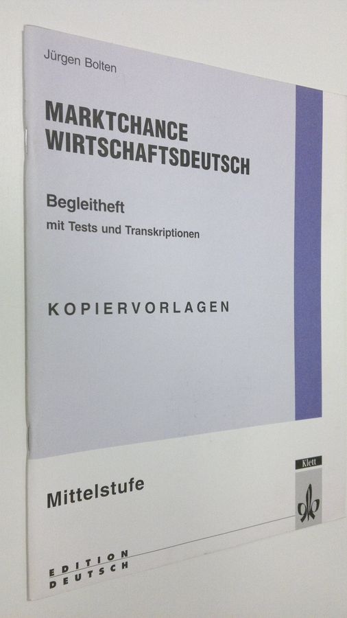 Jurgen Bolten : Marktchance wirtschaftsdeutsch : Begleitheft mit Tests und Transkriptionen