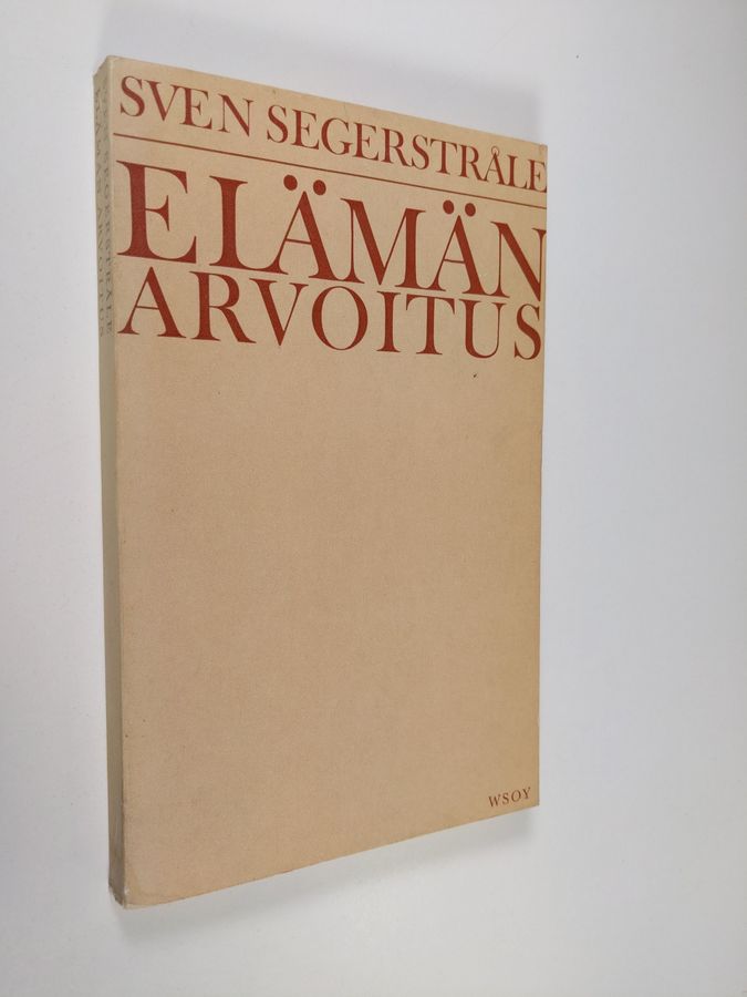 Sven Segerstråle : Elämän arvoitus : Biologinen tutkielma