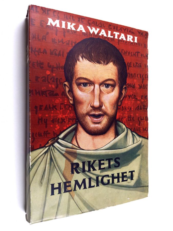 Mika Waltari : Rikets hemlighet : Elva brev från Marcus Mezentius Manilianus om våren år trettio efter Kristus (signeerattu, lukematon, tekijän omiste)