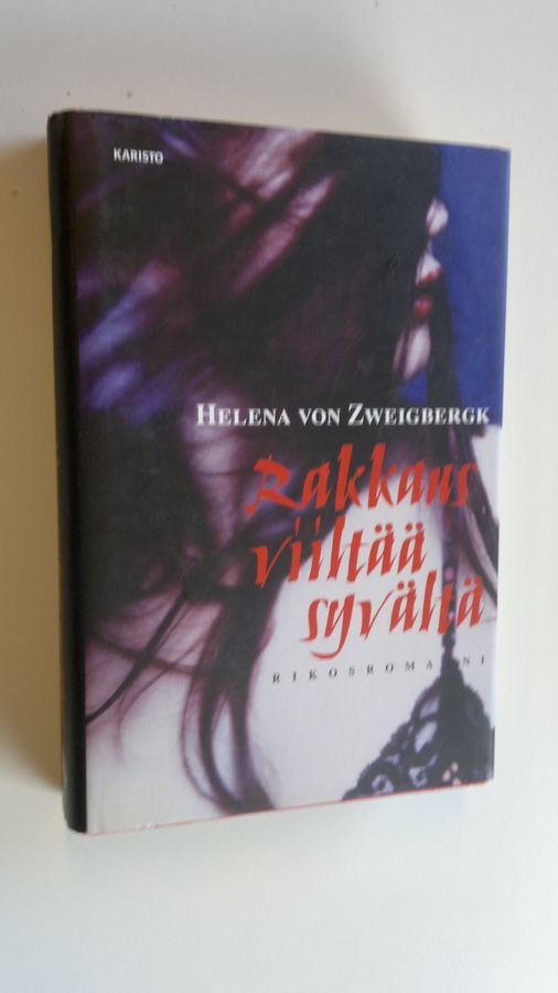 Helena von Zweigbergk : Rakkaus viiltää syvältä : rikosromaani