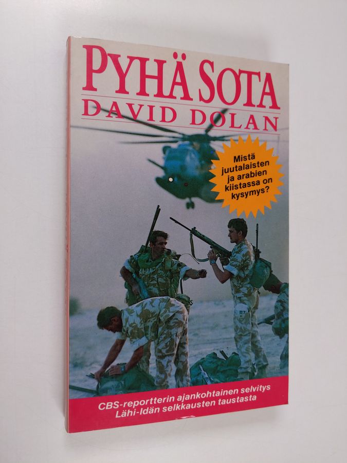 David Dolan : Pyhä sota : mistä juutalaisten ja arabien kiistassa on kysymys?